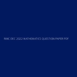 RIMC DEC 2022 MATHEMATICS QUESTION PAPER PDF